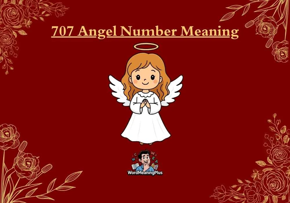 707 Angel Number Meaning