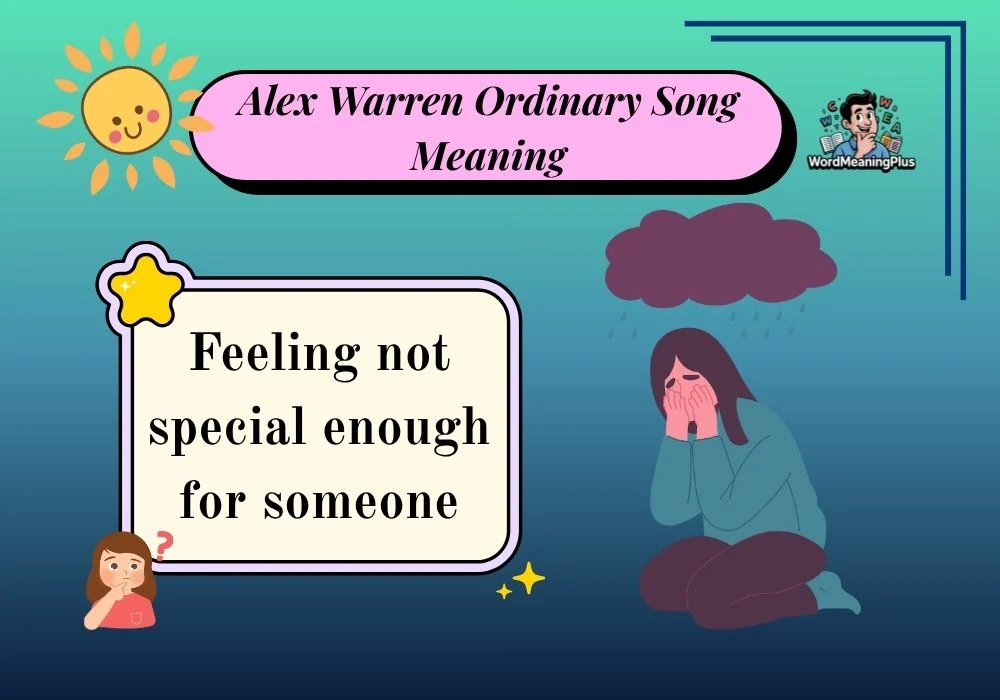 Alex Warren Ordinary Song Meaning