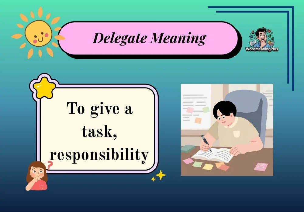 Delegate Meaning