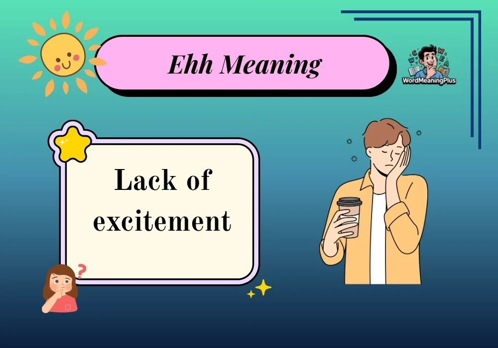 Ehh Meaning