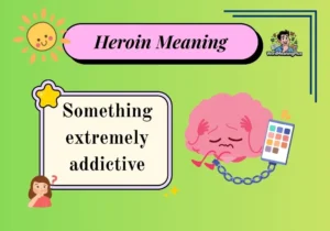 Heroin Meaning