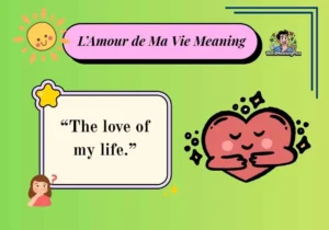 L’Amour de Ma Vie Meaning