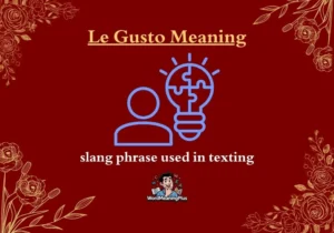 Le Gusto Meaning