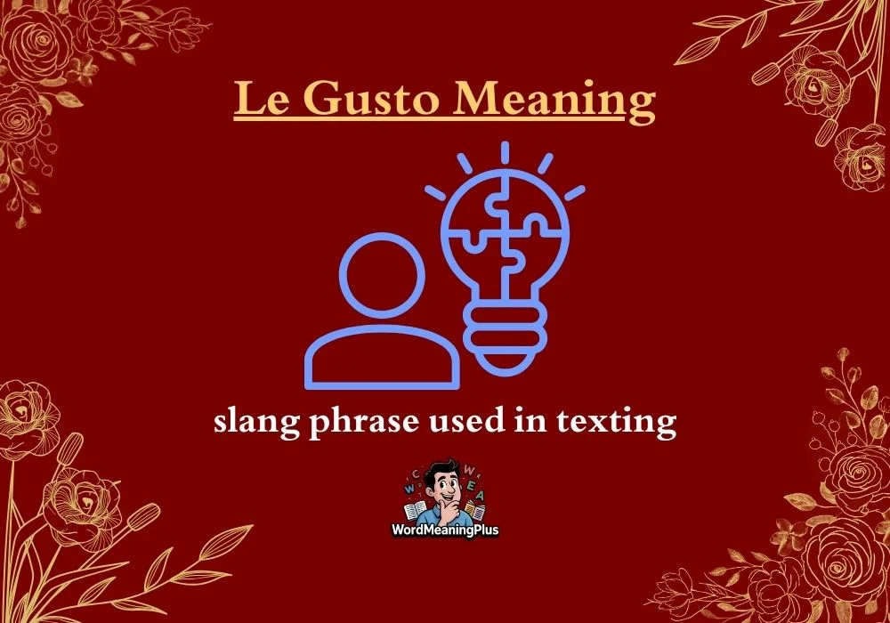 Le Gusto Meaning