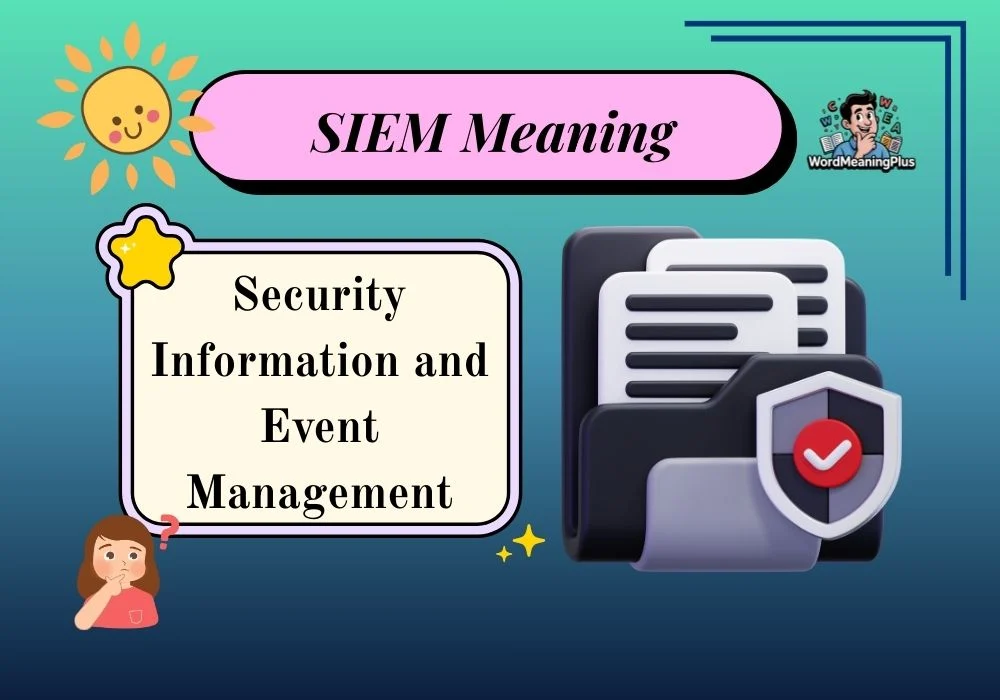 SIEM Meaning