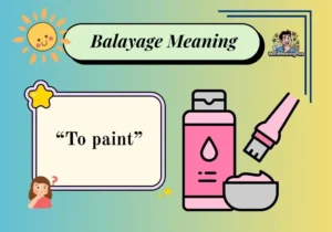 Balayage Meaning
