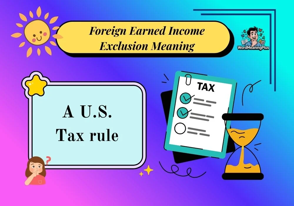 Foreign Earned Income Exclusion Meaning