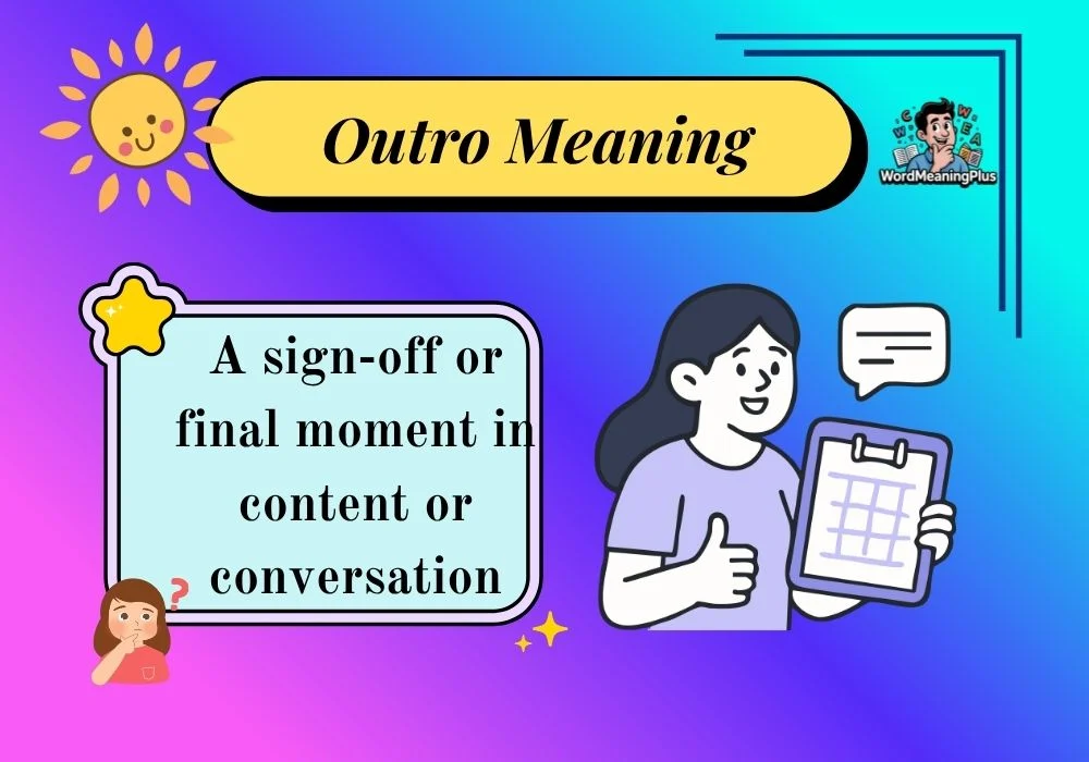 Outro Meaning