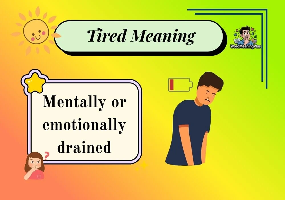Tired Meaning